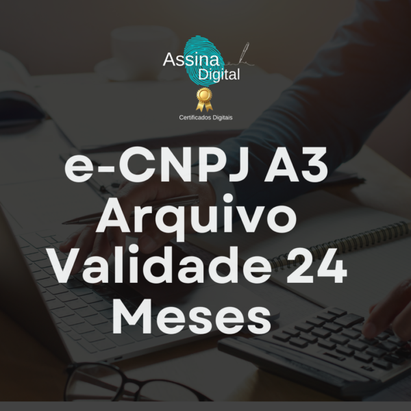 e-CNPJ A3 Arquivo Validade 36 Meses